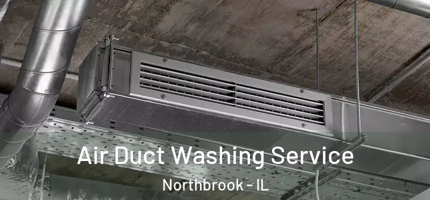  Air Duct Washing Service Northbrook - IL